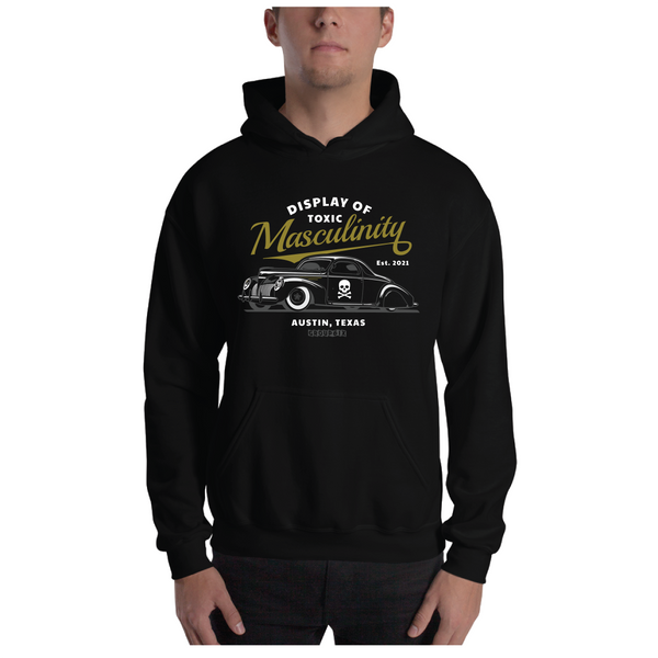 A Toxic Display of Masculinity - Austin - Hoodie - Kustom